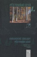 kniha Pěstování lesů. I., - Ekologické základy pěstování lesů, Lesnická práce 2011