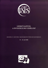 kniha Lidský kapitál a investice do vzdělání sborník z 9. ročníku mezinárodní vědecké konference, 19.-20. září 2006, Vysoká škola finanční a správní 2006