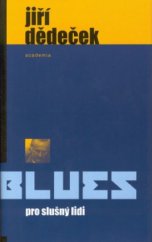 kniha Blues pro slušný lidi, Academia 2002