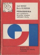 kniha Pedagogika pro učitelství prvního stupně základní školy Určeno stud. denního studia, studia při zaměstnání a postgraduálního studia, Pedagogická fakulta 1986