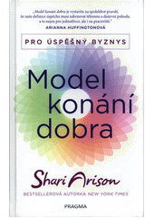 kniha Model konání dobra Pro úspěšný byznys, Pragma 2015