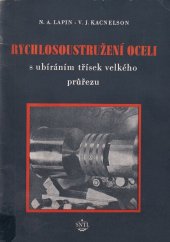 kniha Rychlosoustružení oceli s ubíráním třísek velkého průřezu Určeno pro inž., techn. a stachanovce novátory ve strojírenských záv., SNTL 1953