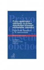 kniha Právo společností ohlédnutí za dvěma desetiletími účinnosti obchodního zákoníku, C. H. Beck 2010