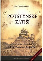 kniha Potštýnské zátiší výletní místa v jeho okolí od Náchoda po Kynšperk, Set servis 2015