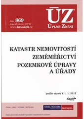 kniha Katastr nemovitostí Zeměměřictví ; Pozemkové úpravy a úřady : podle stavu k 1.1.2012, Sagit 2012