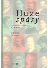 kniha Iluze spásy české feministické myšlení 19. a 20. století, Veduta - Bohumír Němec 2011