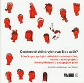 kniha Genderově citlivá výchova: kde začít? příručka pro vyučující základních a středních škol, vydaná v rámci projektu Rovné příležitosti v pedagogické praxi, Žába na prameni 2007