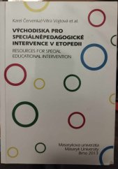 kniha Východiska pro speciálněpedagogické intervence v etopedii resources for special educational intervention, Masarykova univerzita 2013