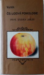 kniha Lidová pomologie. I. díl, - Jablka : 100 nejdůležitějších odrůd s popisy a se 100 barevnými obrazy, Nakladatelství zahradnické literatury (Josef Vaněk) 