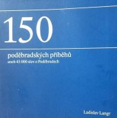 kniha 150 poděbradských příběhů aneb 45 000 slov o Poděbradech, Kompakt 2014