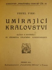 kniha Umírající království Glossy a materiály ze zápisníku válečného korespondenta, Památník odboje 1921