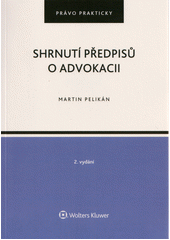 kniha Shrnutí předpisů o advokacii, Wolters Kluwer 2022