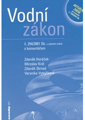 kniha Vodní zákon č. 254/2001 Sb. po novele zákonem č. 150/2010 Sb., účinné od 1.8.2010 s komentářem, Sondy 2011