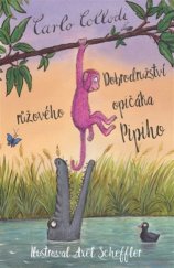 kniha Dobrodružství růžového opičáka Pipiho, Svojtka & Co. 2020
