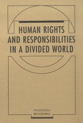 kniha Human rights and responsibilities in a divided world, Filosofický ústav AV ČR ve Filosofii 1996