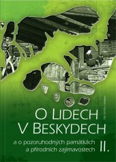 kniha O lidech v Beskydech II. a o pozoruhodných památkách a přírodních zajímavostech, Moravská expedice 2016