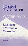 kniha O víře dnes rozhovor s Vittoriem Messorim, Zvon 1994