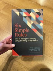 kniha Six simple rules How to Manage Complexity without Getting Complicated, Harvard Business Review Press 2014