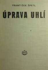 kniha Úprava uhlí Určeno pro stř. a vyš. techn. kádry, SNTL 1956