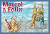 kniha Marcel a Felix, Albatros 2016