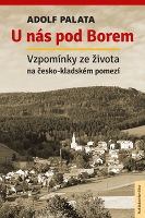 kniha U nás pod Borem Vzpomínky ze života na česko-kladském pomezí, Bor 2015