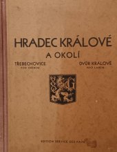 kniha Hradec Králové a okolí Třebechovice pod Orebem : Dvůr Králové nad Labem, Service des pays 1932