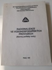 kniha Racionalizace ve vodohospodářských provozech Normy potřeby vody : Kurs Měst. výboru vodohosp. společ. ČSVTS, Praha 2. listopadu 1989 : [Sborník], Dům techniky ČSVTS 1989