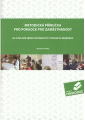 kniha Metodická příručka pro poradce pro zaměstnanost na základě sběru zkušeností z projektu Mikrobus, Drom 2008