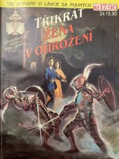 kniha Třikrát žena v ohrožení 4/94 Na útěku / Bílá paní ze zámku Morath / Vzkaz ze záhrobí, Ivo Železný 1994