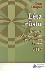 kniha Historie Křesťanského společenství Praha. (II), - Léta růstu, Křesťanské společenství 2009