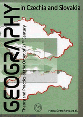 kniha Geography in Czechia and Slovakia theory and practice at the onset of 21st century, Masaryk University 2008