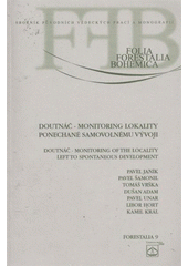 kniha Doutnáč - monitoring lokality ponechané samovolnému vývoji = Doutnáč - monitoring of the locality left to spontaneous development, Lesnická práce 2008