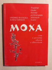 kniha Moxa Tradičné čínske liečenie prehrievaním aktívnych bodov, Medipress 1992