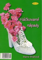 kniha Háčkované nápady, Marie Brahová 2013