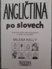 kniha Angličtina po slovech pracovní sešit pro dyslektiky a jejich spolužáky, Angličtina Expres 1999