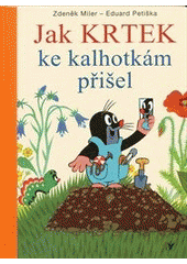 kniha Jak Krtek ke kalhotkám přišel, Albatros 2011