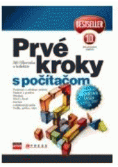 kniha Prvé kroky s počítačom [zamerané na Windows Vista a Office 2007 SK], CPress 2007