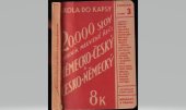 kniha Slovník mluvené řeči německo-český, česko-německý = Taschenwörterbuch der deutschen und tschechischen Sprache : německy v kostce: Nejužívanějších 20.000 slov, s nimiž vystačíte při četbě i korespondenci, na cesty i pro školy, Josef Hokr 1939