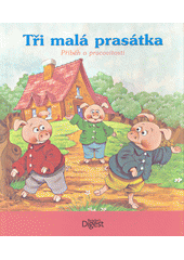 kniha Tři malá prasátka Příběh o pracovitosti, Reader’s Digest 2013