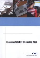 kniha Ročenka statistiky trhu práce 2009, Český statistický úřad 2009