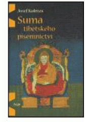 kniha Suma tibetského písemnictví, Argo 2004