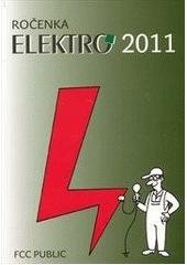 kniha Ročenka Elektro 2011 elektrotechnická příručka, FCC Public 2011