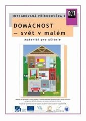 kniha Integrovaná přírodověda 2. - Domácnost - svět v malém - Materiál pro učitele, Masarykova univerzita 2010