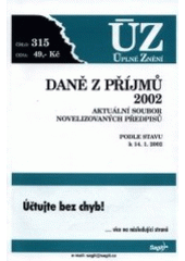 kniha Daně z příjmů 2002 aktuální soubor novelizovaných předpisů : podle stavu k 14.1.2002, Sagit 