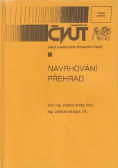 kniha Navrhování přehrad komplexní projekt, ČVUT 1996