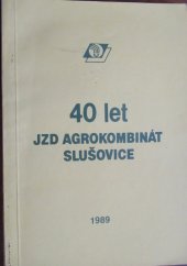 kniha 40 let JZD Agrokombinát Slušovice, JZD AK Slušovice, Závod Agropublik 1989