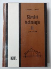 kniha Stavební technologie III učební text pro 3. roč. SOU, SNTL 1986