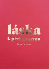 kniha Láska k přehnanému Fenomén camp v českém kulturně-historickém kontextu, Jihočeská univerzita v Českých Budějovicích 2021