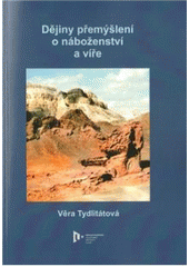 kniha Dějiny přemýšlení o náboženství a víře, Západočeská univerzita v Plzni 2010