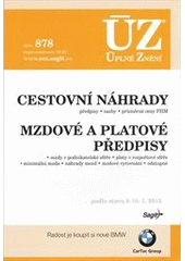 kniha Cestovní náhrady předpisy, sazby, průměrné ceny PHM ; Mzdové a platové předpisy : mzdy v podnikatelské sféře, platy v rozpočtové sféře, minimální mzda, náhrady mezd, mzdové vyrovnání, odstupné : podle stavu k 16.1.2012, Sagit 2012